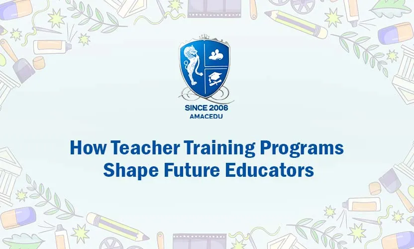 How Teacher Training Programs Shape Future Educators